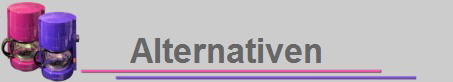 Alternativen